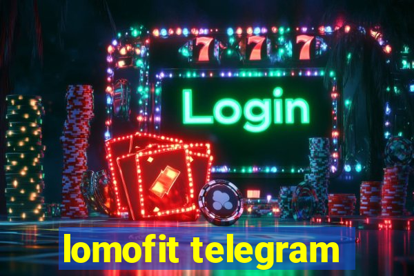 lomofit telegram